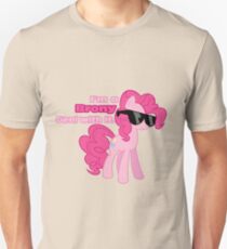 I'm a Brony Deal with it. (Pinkie Pie) - My little Pony Friendship is Magic Unisex T-Shirt