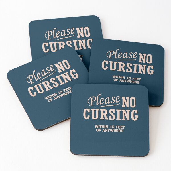 Please No Cursing within 15 feet of Anywhere, Coasters (Set of 4)