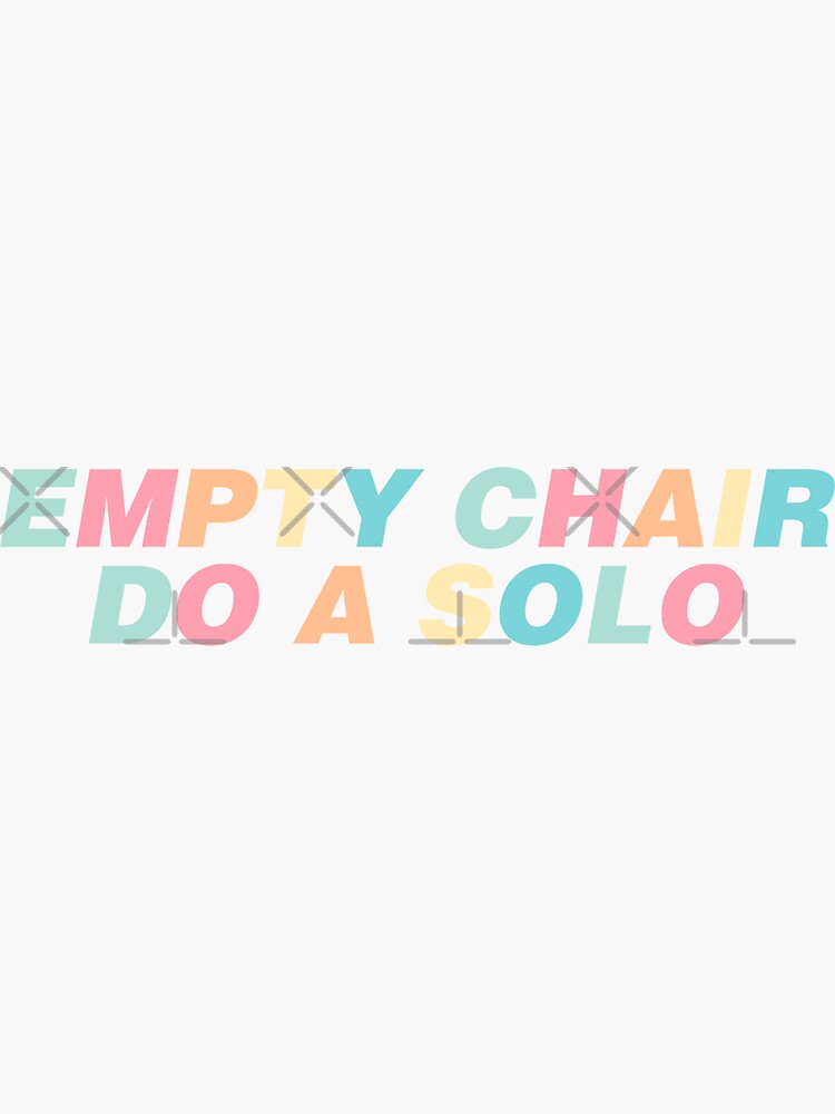 ""Empty Chair Do a Solo" Dance Moms" Sticker for Sale by sharonvered