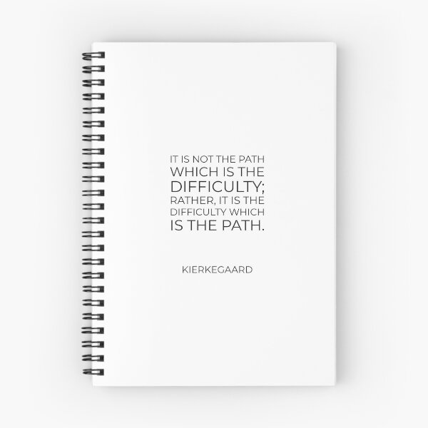 Item preview, Kierkegaard Quotes - It is not the path which is the difficulty; rather, it is the difficulty which is the path. designed and sold by Inspirationmotivation.