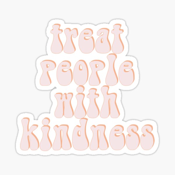 Item preview, treat people with kindness designed and sold by claireeliz.
