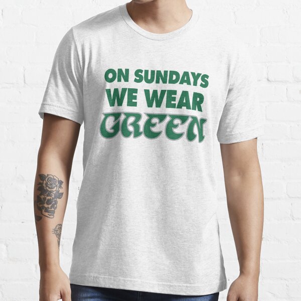  On Sundays We Wear Green Premium T-Shirt : Clothing