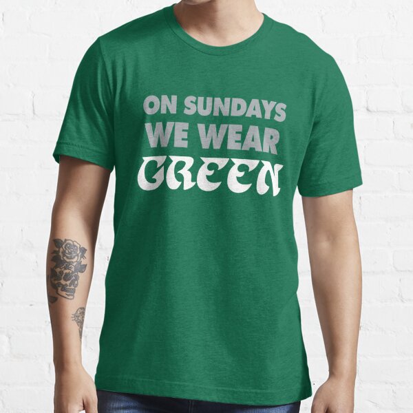  On Sundays We Wear Green Premium T-Shirt : Clothing