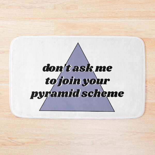 Item preview, Don't Ask Me to Join Your Pyramid Scheme designed and sold by gabi-noel.
