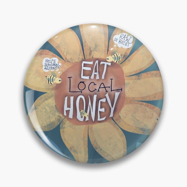 Item preview, Eat local honey designed and sold by BePositivity.