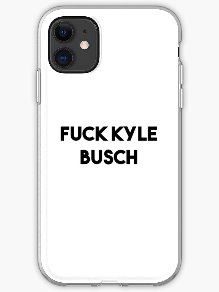 Fuck Kyle Busch Shirt Iphone Case Cover By Tarikelhamdi Redbubble - copy of copy of roblox shirt template transparent ipad case skin by tarikelhamdi redbubble