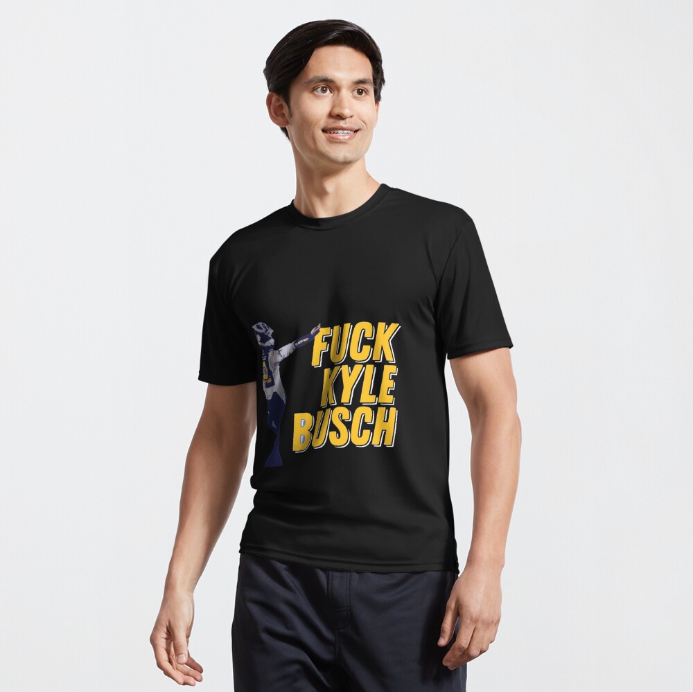 Fuck Kyle Busch Shirt T Shirt By Tarikelhamdi Redbubble - copy of copy of roblox shirt template transparent t shirt by tarikelhamdi redbubble