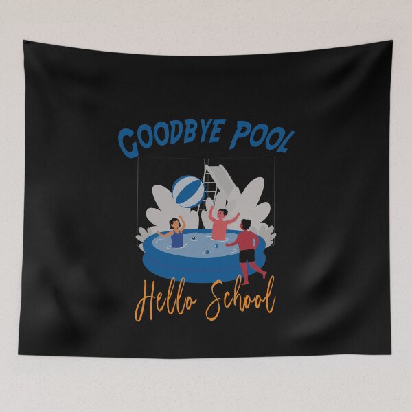 Item preview, Good Bye Pool Hello School - Back to school  designed and sold by majeed10.
