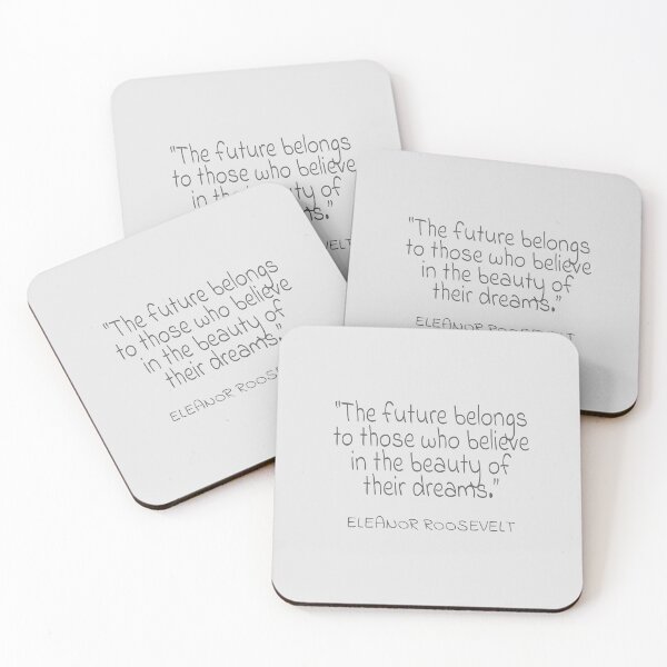 Item preview, Eleanor Roosevelt "The future belongs to those who believe in the beauty of their dreams." Gray Text Quote designed and sold by agsduy.