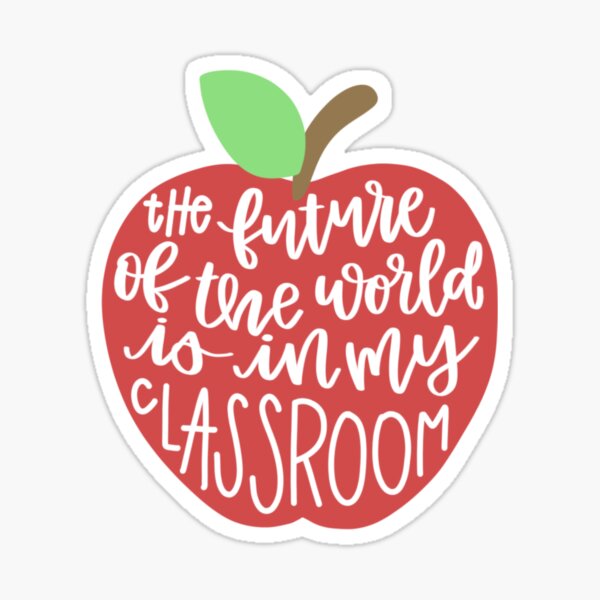 Item preview, The Future of the World is in My Classroom designed and sold by jaquemv.