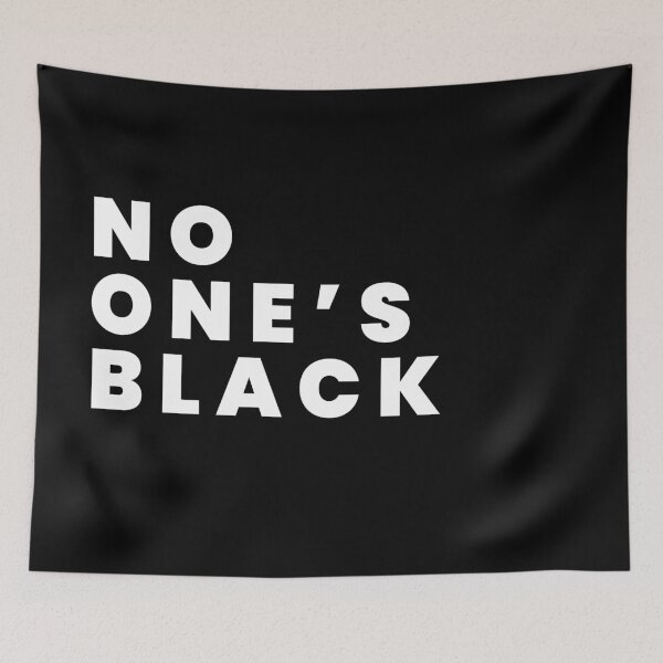 Item preview, No one is black Stop racism designed and sold by darcy boutique.