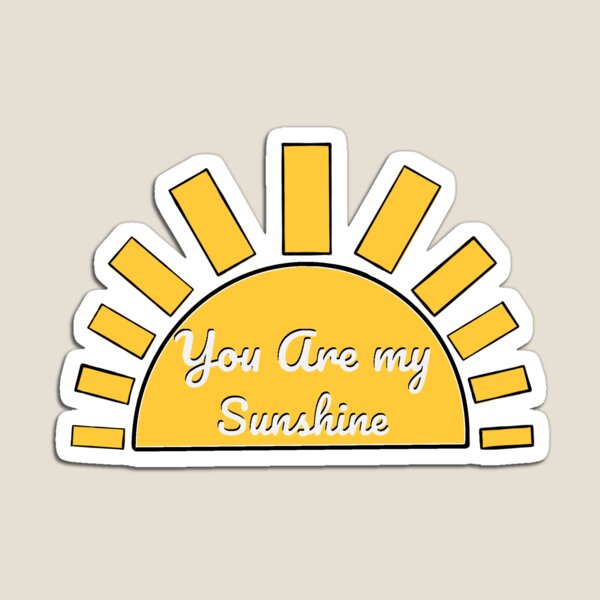 Item preview, You Are My Sunshine designed and sold by cpowell101.