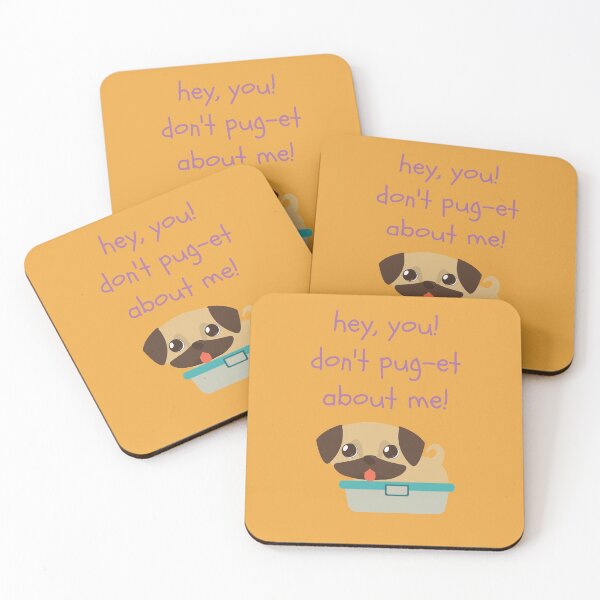 Item preview, Hey You Don't Pug-et About Me Funny Pug Lover Quote designed and sold by BampiQ.