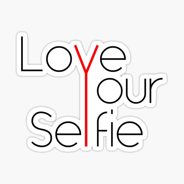 Love Your Selfie Sticker By Pitif Redbubble 1182