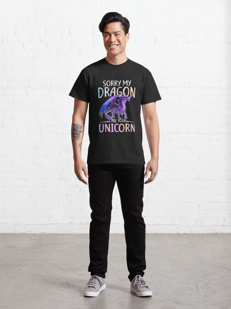 Alternate view of Sorry My Dragon Ate Your Unicorn Funny Gift T Classic T-Shirt