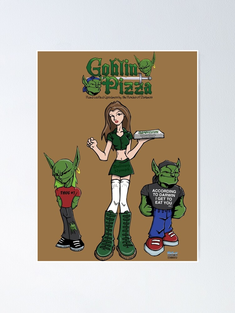 "Goblin Pizza Goblins" Poster by lor7883 Redbubble