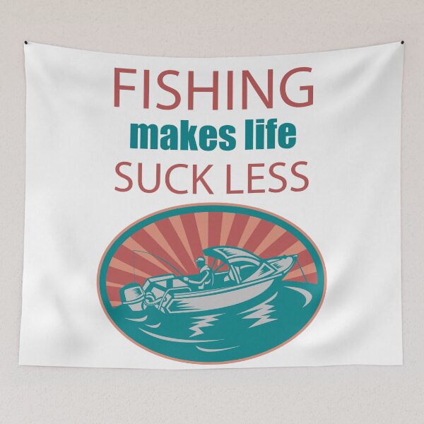 Item preview, Fishing Makes Life Suck Less designed and sold by Shipwrecked2020.