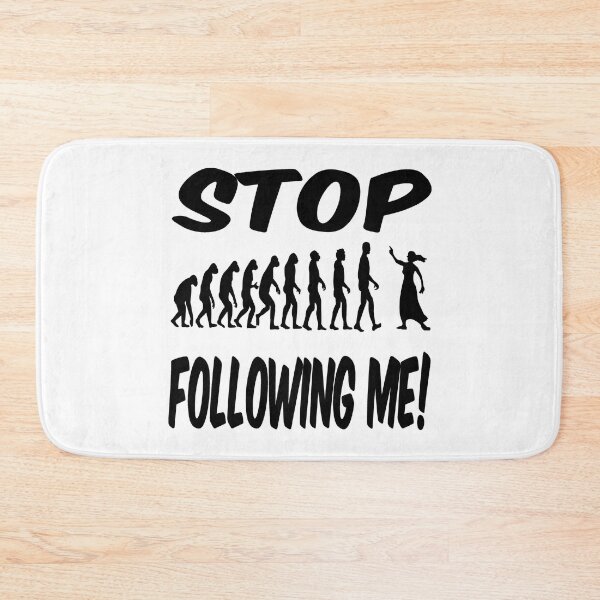 Item preview, Stop following me! designed and sold by Maria  Gonzalez.