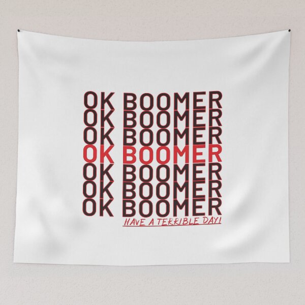 Item preview, Ok Boomer! Have a terrible day designed and sold by bourhen20.