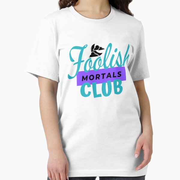 Foolish Mortals Club Essential T-Shirt