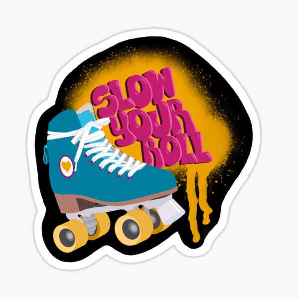 slow-your-roll-sticker-for-sale-by-arc-en-ciel13-redbubble