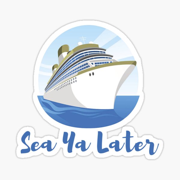 Artikel-Vorschau von Sea Ya später, designt und verkauft von jfs509.