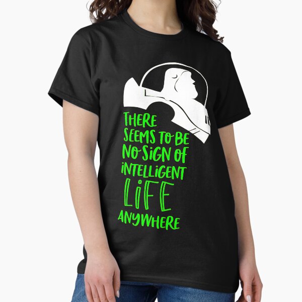 Item preview, There Seems To Be No Sign Of Intelligent Life Anywhere designed and sold by Galacticthread.