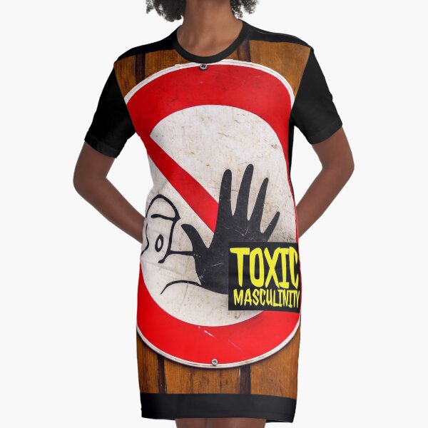 Toxic masculinity My Favorite Murder Graphic T-Shirt Dress