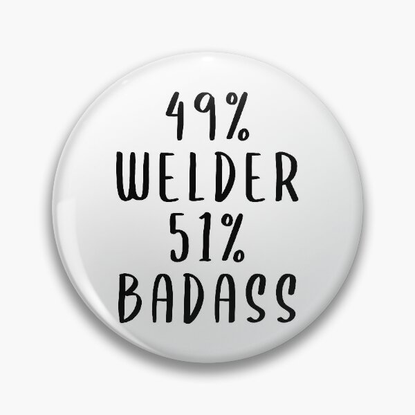 Item preview, 49% Welder 51% Badass designed and sold by livegood.