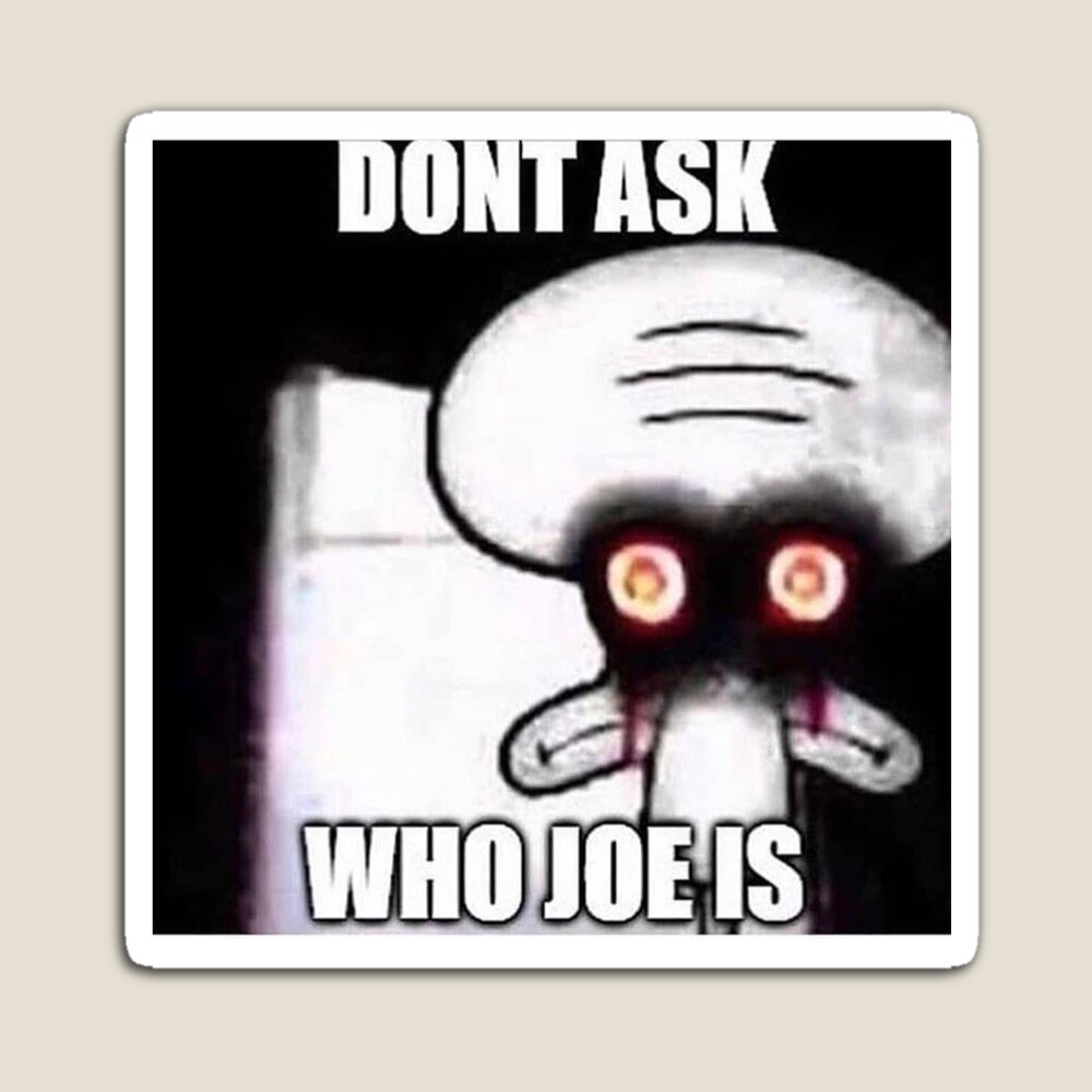 Don't Ask Who Joe Is / Joe Mama Meme Home Duvet