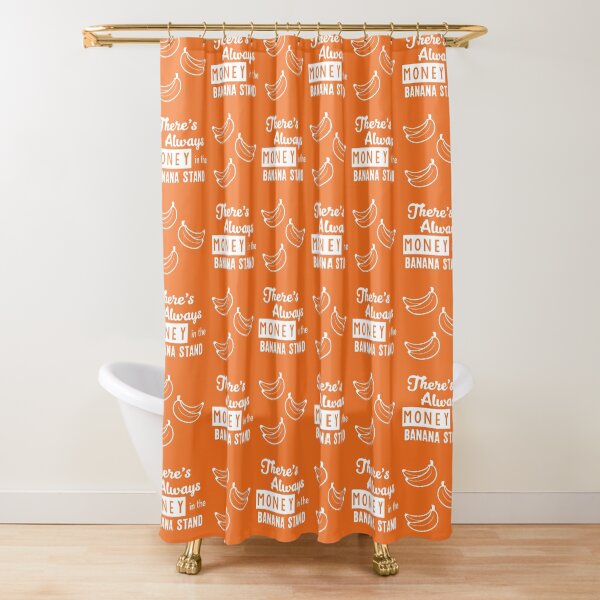 There's always money in the banana stand Shower Curtain
