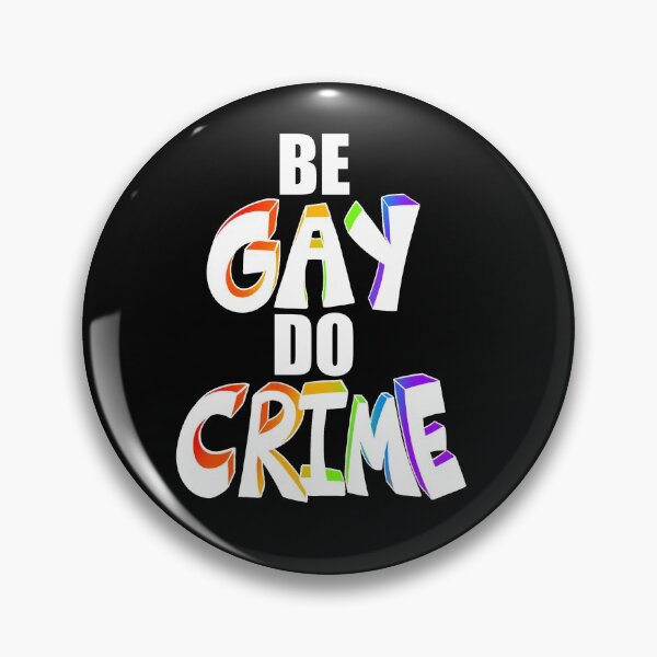 Item preview, be gay do crime emblem (white) designed and sold by serotonin-art.