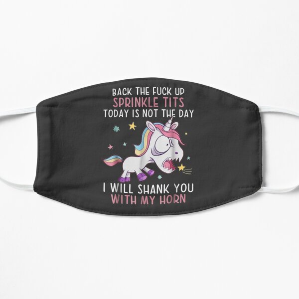 Back The Fuck Ups Sprinkle Tits Funny Unicorn Quotes Mask
