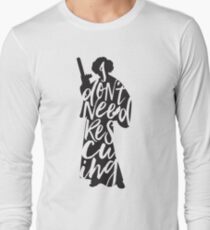 Don't Rescue Me Long Sleeve T-Shirt