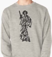 Don't Rescue Me Pullover