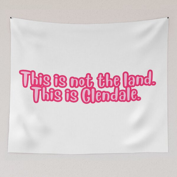 Item preview, This is not the land, this is Glendale - KUWTK designed and sold by CassieG00.