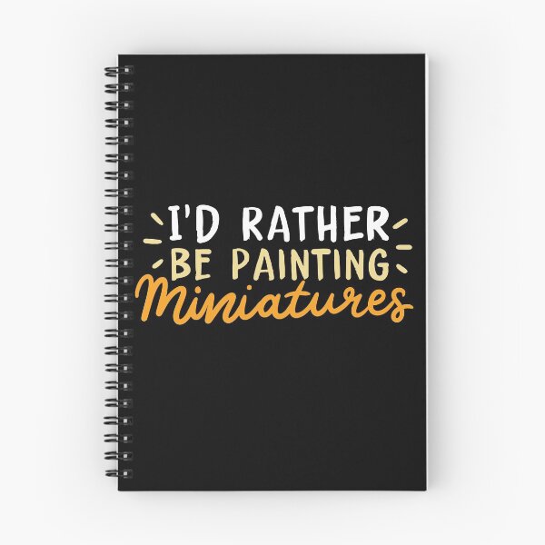 Item preview, I’d Rather Be Painting Miniatures | Miniature Painters designed and sold by Dancing Dolphin Crafts.