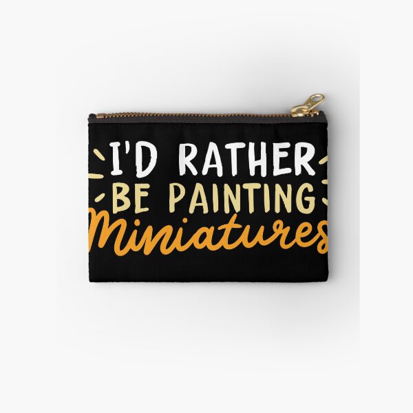 Item preview, I’d Rather Be Painting Miniatures | Miniature Painters designed and sold by Dancing Dolphin Crafts.