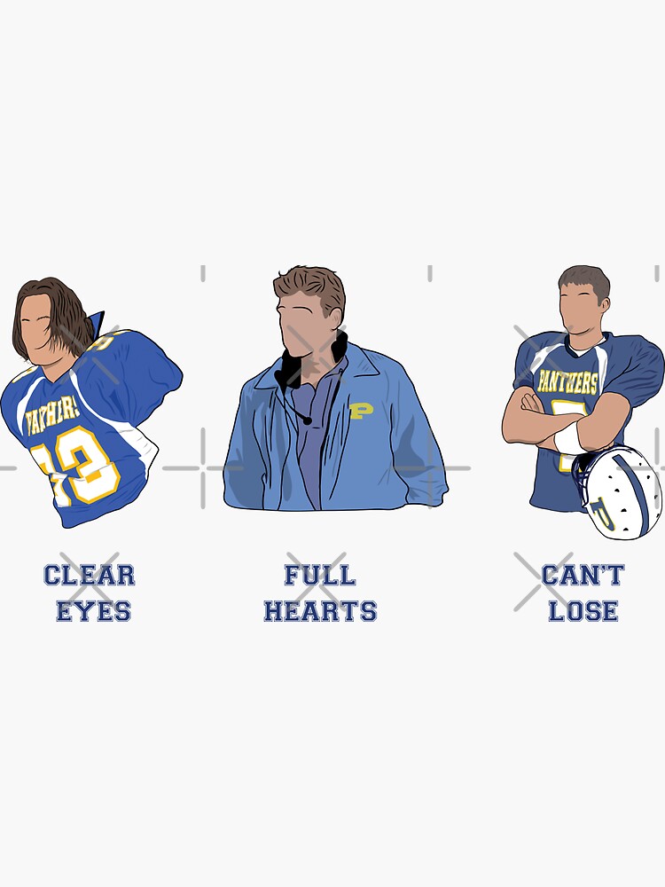 "Friday Night Lights Clear eyes full hearts can't lose" Sticker for