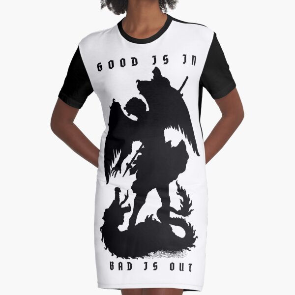 GOOD IS IN, BAD IS OUT Graphic T-Shirt Dress