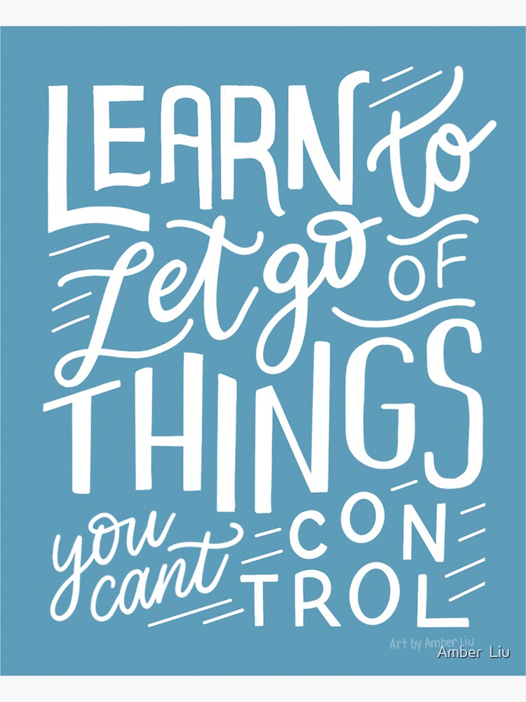let go of things you can t control quote