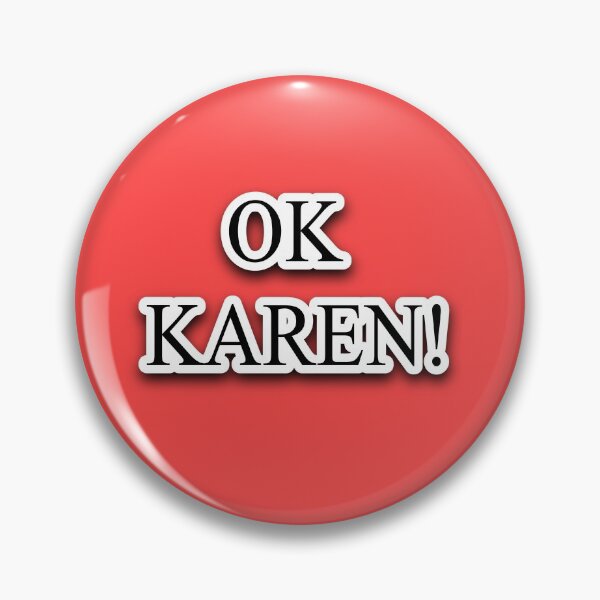 Item preview, OK KAREN!  designed and sold by Freedom Sign.