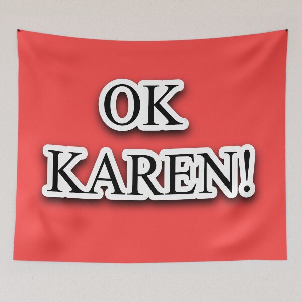 Item preview, OK KAREN!  designed and sold by Freedom Sign.