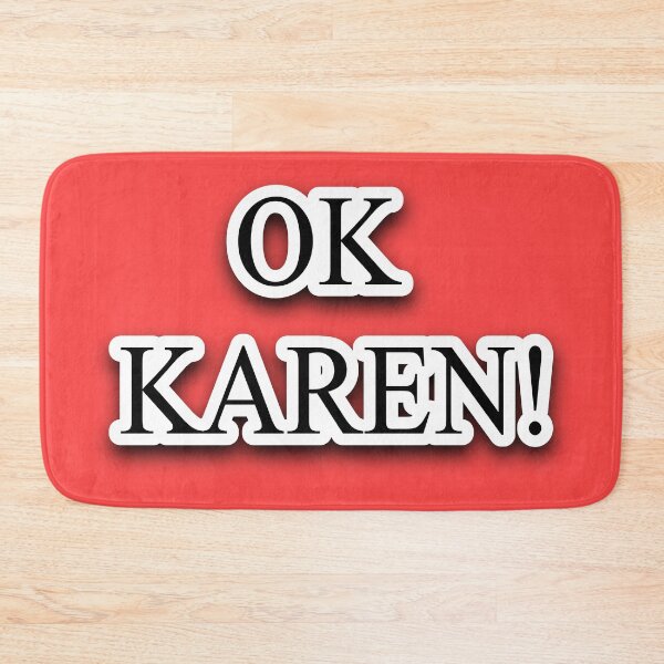 Item preview, OK KAREN!  designed and sold by Freedom Sign.