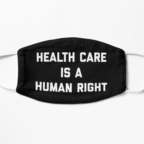 Healthcare Is A Human Right Flat Mask