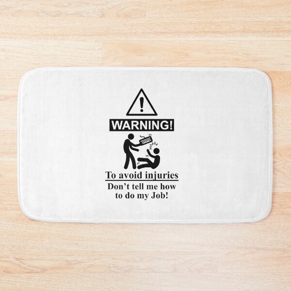 Item preview, To avoid injuries do not tell me how to do my job tech support designed and sold by WeeTee.