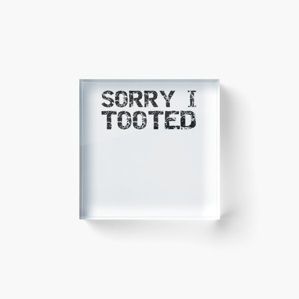 Item preview, Funny Sorry I Tooted Pun Funny Marching Band Quote designed and sold by TNDesignStudio.