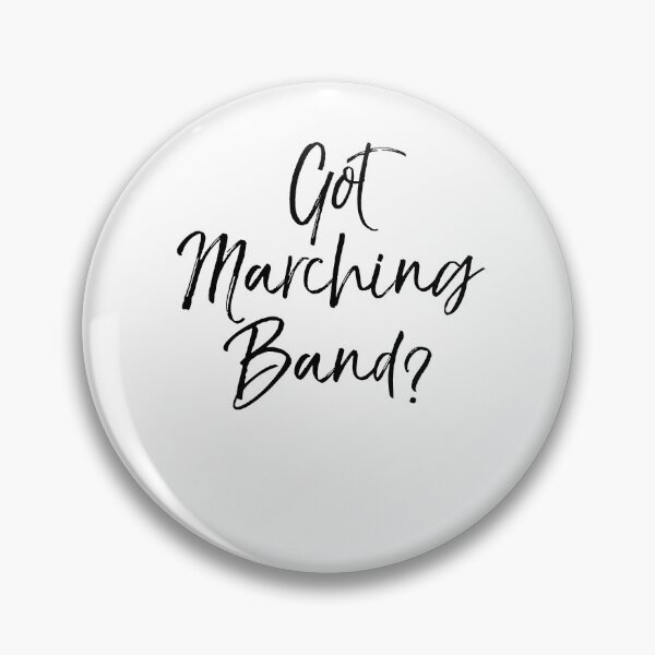 Item preview, Got Marching Band? Funny Marching Band Quote designed and sold by TNDesignStudio.