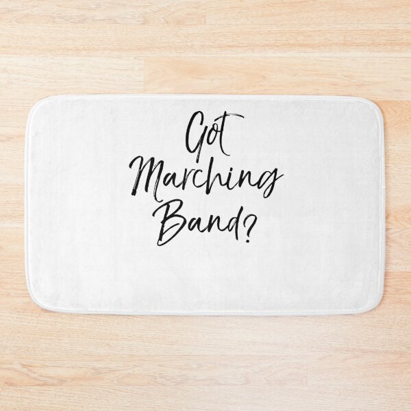 Item preview, Got Marching Band? Funny Marching Band Quote designed and sold by TNDesignStudio.
