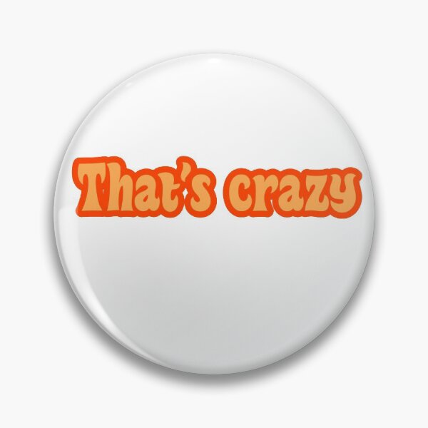 Item preview, That’s crazy fire  designed and sold by jamiemaria.